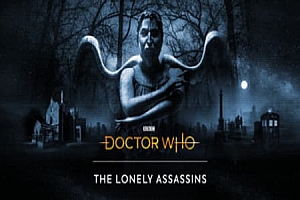 神秘博士孤独的暗杀者/Doctor Who: The Lonely Assassins